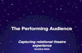 The Performing Audience - International Network for Audience …€¦ · and goes OK. A place where the audience relax, or alternatively are confronted.” • Ian Bartholemew, London,