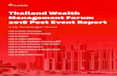 Thailand Wealth Management Forum 2018 Post Event Report...THAILAND WEALTH MANAGEMENT FORUM 2018 3 Thailand and the region, and also presented a detailed Workshop to look under the