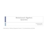 Relational Algebra Queries sid1 sname1 rating1 age1 22 dustin 7 45.0 22 dustin 7 45.0 22 dustin 7 45.0