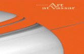 Art at Vassar, Spring/Summer 2016...2 Art at Vassar Spring / Summer 2016 Art and Science As you will see from the contents of this issue of Art at Vassar, its theme pertains to the