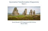Vaccination Transformation Programme Year 1 NHS Orkney...Opportunities for Orkney • To develop a resilient and robust service that meets current population Health needs whilst planning
