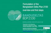 Formulation of the Bangladesh Delta Plan 2100 overview and ...gobeshona.net/wp-content/uploads/2015/01/Formulation-of-the-Bang… · Integrated and holistic plan Based on a vision