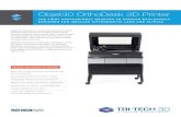 THE FIRST PROFESSIONAL DESKTOP 3D PRINTER EXCLUSIVELY ... · Orthodontics. The Future of Orthodontics Fits on Your Desktop. Objet30 OrthoDesk is the first system of its kind, combining