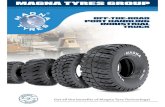MAGNA TYRES GROUP...From 2006, the radial OTR production started in full process ... Today, Magna Tyres Group established a full range of tyres for mining, construction, port handling