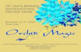74th Santa Barbara International Orchid Show · 2019. 11. 6. · Santa Barbara. International . Orchid Show. March . 15-17, 2019. 9am-5pm. ... Rolling Greens Nursery in Culver City,