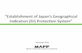 “Establishment of Japan’s Geographical Indication (GI ... · ・Due to a boom, the name of the region name became well‐ known, but quality standards varied vastly among producers,