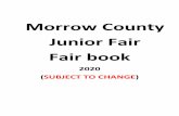Morrow County Junior Fair Fair book · 5) Boys and girls who reside outside of Morrow County but are members of Morrow County Youth groups must direct a letter to the Junior Fair