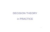 DECISION THEORY in PRACTICE - Itzhak Gilboa · decision theory provide possible explanations for this bias. Applications are discussed ranging from marketing techniques, to industrial