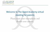 Welcome to The Quest Academy virtual meeting for parents · 2020. 9. 3. · meeting for parents Please mute your microphone and disable your camera. Autumn Term Arrangements Simon