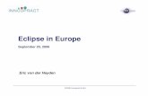 20060920 eclipse in Europe Innoopract · • Embedded IP Vendor – Building an IDE for embedded development • Biotechnology Research Company – Rich client platform built on Eclipse