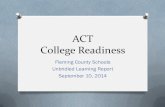 ACT College Readiness TL Report ACT Sept 2014.pdf · Career Ready Bonus College Ready Career Ready Academic Career Ready Technical College Ready Academic Career Ready Technical ACT