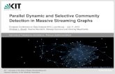 Detection in Massive Streaming Graphs Parallel Dynamic and ...parco.iti.kit.edu/staudt/attachments/talks/ECDA2013_SelectiveDyna… · Staudt, Marrakchi, Sazonovs, Meyerhenke – Parallel