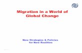 Migration in a World of Global Change · - Current systems still focus on migration/asylum nexus - At international level: transitional period in managing migration 4. Migration management