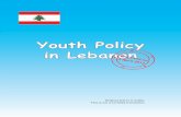 YYouth Policy outh Policy iin Lebanonn Lebanon · Transportation, Public Health, Labor, Economy, Agriculture, Interior and Municipalities, and last but not least Youth and Sports.