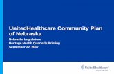UnitedHealthcare Community Plan of Nebraskadhhs.ne.gov/Documents/NE Legislative Briefing FINAL... · o Paying providers the full co-insurance when processing Medicare Part A crossover