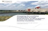 Mapping the evolving complexity of large hydropower project ......Mapping the evolving complexity of large hydropower project finance in low and lower-middle income countries A working