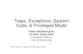 Traps, Exceptions, System Calls, & Privileged Mode(note: x86 has 4 levels x 3 dimensions, but only virtual machines uses any the middle) 13 Terminology Trap: Any kind of a control