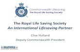 The Royal Life Saving Society An International Lifesaving ... · •The Commonwealth •Commonwealth Games Federation To eliminate drowning in the Commonwealth . Commonwealth Games