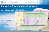 Panel 3 - Root causes of runway accidents and incidents - International Civil Aviation ... 3... · 2017. 11. 20. · Panel 3 - Root causes of runway accidents and incidents Marco