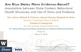 Are Blue States More Evidence-Based?...Examples of state EBP policies and investments EBP Policies (examples) 2012 Frequency Incorporation in contracts is used to promote the adoption