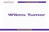 Wilms Tumor - APHON · Wilms tumor is a cancer that develops from kidney cells. It is the most common childhood cancer of the kidneys. Wilms tumor can arise anywhere within the kidney.