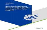 Powering The Intelligent Enterprise With AI, Machine ... · information by predictive analytics and machine learning. At least that’s the goal. In reality, too often do enterprises
