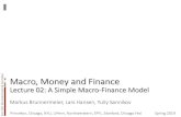 Macro, Money and Finance - Princeton University · Sannikov Macro, Money and Finance Lecture 02: A Simple Macro-Finance Model Markus Brunnermeier, Lars Hansen, Yuliy Sannikov Princeton,