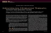 Menopausal HorMone THerapy WHAT WE KNOW NOW · women after menopause, including heart disease, bone fractures, breast and colon cancer—and hor mone ther - apy. It continued for