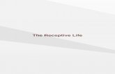 The Receptive Life - paulwarndt.com · account of what God has done. Third, I confess my sin based upon the text. Fourth, I use the text to say a prayer for strong faith. (Excerpt