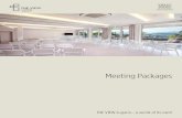 Meeting Packages - Ticino VIEW... · Meeting Packages. Deluxe Package - Half Day Half Day Meeting Package includes: • Conference room set up: Theatre style for a maximum of 70 people.