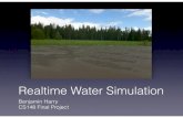 Realtime Water Simulation - GitHub Pages · Project Goal Create a realtime water simulation that exhibits characteristics of a real body of water. • Generate believable waves in
