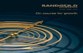 New Randgold Resources is an - AnnualReports.co.ukannualreports.co.uk/HostedData/AnnualReportArchive/r/... · 2016. 11. 17. · Mining started in January 2011 at Gounkoto, another