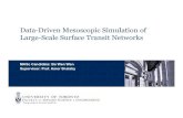 Data-Driven Mesoscopic Simulation of Large-Scale Surface ...uttri.utoronto.ca/files/2017/09/Wen_Bo_W_20179... · Data-driven Simulation ... transit network modelling system with capability