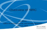 Overview of NRC - sandia.gov€¦ · Overview of NRC Joe Rivers Office of Nuclear Security and Incident Response. May 17, 2018. ... Waste: transportation, storage, and disposal of