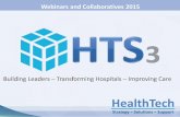 Webinars and Collaboratives 2015€¦ · IASIS Healthcare. Hospital Management and Technology are separated and established as HealthTech and Gaffey Healthcare. 2009 •HealthTech