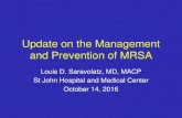 Update on the Management and Prevention of MRSA• Patients with MRSA infections may have high prevalence (60%) of gastrointestinal colonization or carriage . Methicillin Resistant
