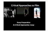 Critical Approaches to Film · Auteur Theory as a critical approach • Director as auteur allows cinema to claim artistic & academic legitimacy. Film seen as important as other art