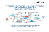 PREDICTIVE ANALYTICS IN WARRANTY MARKETING · Predictive analytics has become an essential tool for manufacturers seeking to increase their warranty sales and profits. The use of