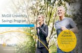 McGill University Savings Program · Sun Life | McGill University Savings Program 3 Your move to Sun Life ... Manage your account online 1 2 Review your 3 investments and Beneficiary