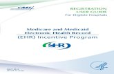 Medicare and Medicaid Electronic Health Record · FOR ELIGIBLE HOSPITALS Medicare & Medicaid EHR Incentive Program User Guide – Page 3 Step 1 – Getting Started This is a step-by-step