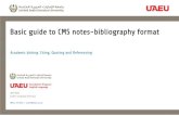 Basic guide to CMS notes-bibliography format€¦ · Referencing: Journals 13 Basic: Firstname Surname, “Title of Article,”Name of Journal Volume (Year): page number. Note 1.