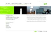 Aura T5 Eco Saver Long Life · Aura T5 Eco Saver Long Life is an energy saving T5 (0.6’’) fluo-rescent lamp in Long Life version, a combination that makes you save both in energy