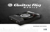 Guitar Rig Mobile Hardware Reference English€¦ · 6.1.1 No Sound or Low Volume.....37 6.1.2 Distorted Signal ... included version of GUITAR RIG 4 is located on the cover of the