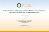Healthy Hospitals: Managing Facilities Without Toxic ... · 14.12.2011  · 2009, 2008, 2005, 2004 US EPA Pesticide Environmental Stewardship National Champion ... spiders, feral