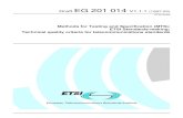EG 201 014 - V1.1.1 - Methods for Testing and ... · Draft EG 201 014 V1.1.1 (1997-02) ETSI Guide Methods for Testing and Specification (MTS); ETSI Standards-making; Technical quality