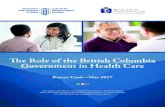 The Role of the British Columbia€¦ · The BC Liberals acknowledge that doctor recruitment and retention remains a challenge. The BC Liberals look to address this issue in different