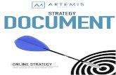 STRATEGY DOCUMENT - Artemis Marketing · marketing STRATEGY DOCUMENT Official Social Media Strategy We will also discuss whether your business should be taking advantage of the opportunities