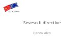 Seveso II directive · 1996: « Seveso II Directive » adopted (96/82/EC) 1999: « Seveso II » to be implemented in the Member States of the European Union . ... present in quantities