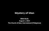 Mystery of Mancgidigital.net/wp-content/uploads/2018/11/2015Aug... · Mystery of Man Bible Study August 1, 2015 The Church of God, International (Philippines)