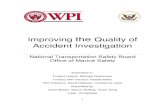 Improving the Quality of Accident Investigation...of quality as consistency, depth, and time efficiency. To compare the quality of accident investigation methods, we conducted interviews